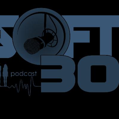 Soft30 Podcast Episode 118