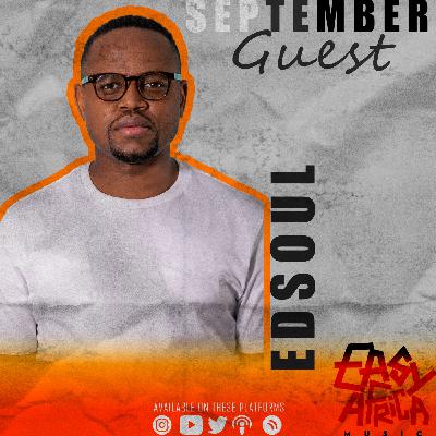 Easy Africa  || September Guest || Edsoul