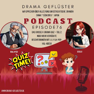 Das große K-Drama Quiz – Teil 2 - Drama Gefluester #76 Das große K-Drama Quiz – Teil 2 - Drama Gefluester #76