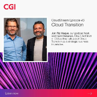 CloudStream Podcast: Episode 3, Cloud Transition CloudStream Podcast: Episode 3, Cloud Transition