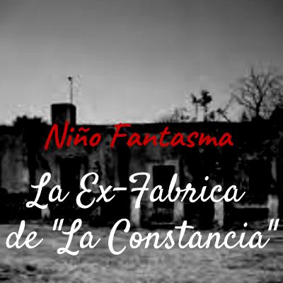 # 34 Martín || Un cuento de la Ex-Fabrica de la constancia Puebla || Se Aparece un niño fantasma ft D Terror # 34 Martín || Un cuento de la Ex-Fabrica de la constancia Puebla || Se Aparece un niño fantasma ft D Terror