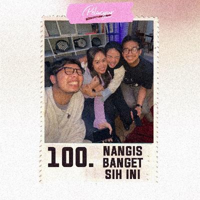 100. NANGIS BANGET SIH INI 100. NANGIS BANGET SIH INI