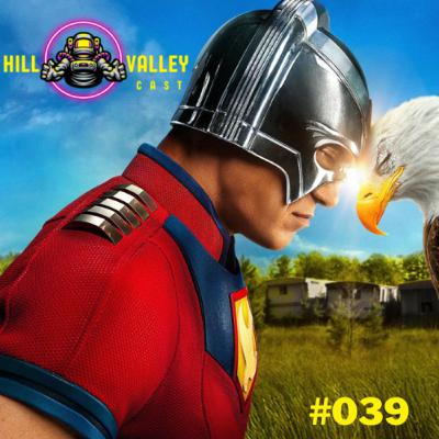 Hill Valley Cast 039 - O Pacificador além do capacete e da cueca branca Hill Valley Cast 039 - O Pacificador além do capacete e da cueca branca