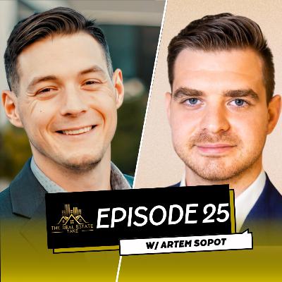 Real Estate Take Episode 25: Road to Financial Freedom with Artem Sopot Real Estate Take Episode 25: Road to Financial Freedom with Artem Sopot