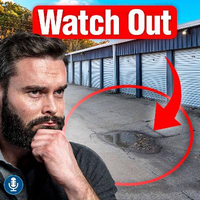 313. 12 Red Flags of a Risky Self Storage Investment (& How to Avoid Them)