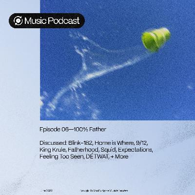 Episode 06 • 100% Father