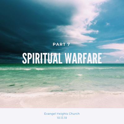 Spiritual Warfare Part 7