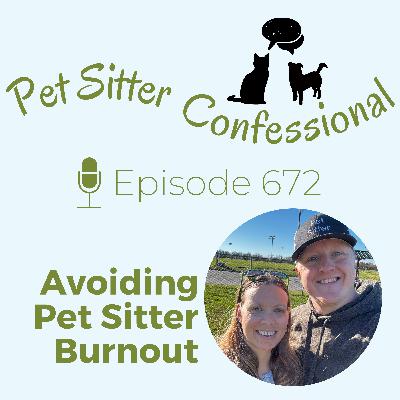 672: Avoiding Pet Sitter Burnout 672: Avoiding Pet Sitter Burnout