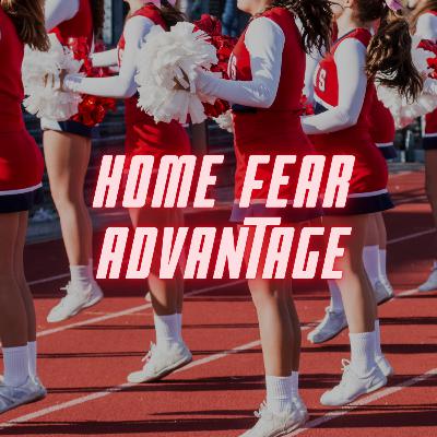 Home Fear Advantage (live)