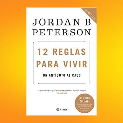 Resumen libro 12 REGLAS PARA VIVIR de Jordan Peterson en 10 minutos Resumen libro 12 REGLAS PARA VIVIR de Jordan Peterson en 10 minutos