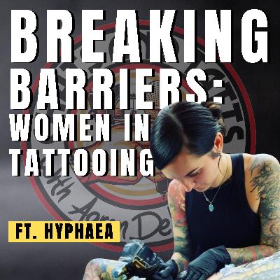 Breaking Barriers: Heather McLean (Hyphaea) on Women in Tattooing