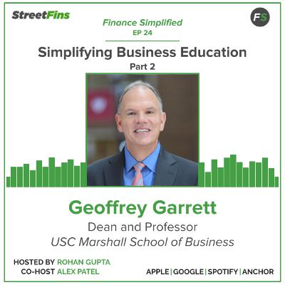 EP 24 — Simplifying Business Education Part 2 with Geoffrey Garrett of the University of Southern California