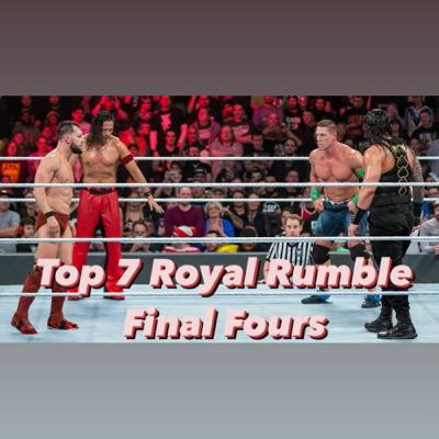 Top 7 Royal Rumble Final Fours