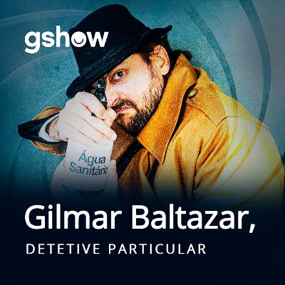 Conheça a série 'Gilmar Baltazar, Detetive Particular'!