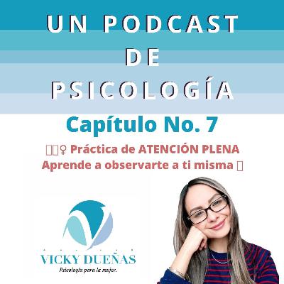 🧘🏻♀️ Práctica de ATENCIÓN PLENA (MINFULNESS) ⎮Aprende a observarte a ti misma 👀 🧘🏻♀️ Práctica de ATENCIÓN PLENA (MINFULNESS) ⎮Aprende a observarte a ti misma 👀