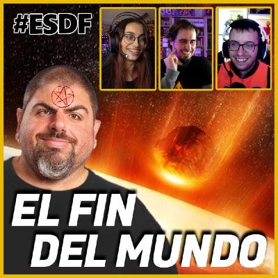 El fin del mundo   ☄️ - EL SENDERO DEL FRIKI 01x02