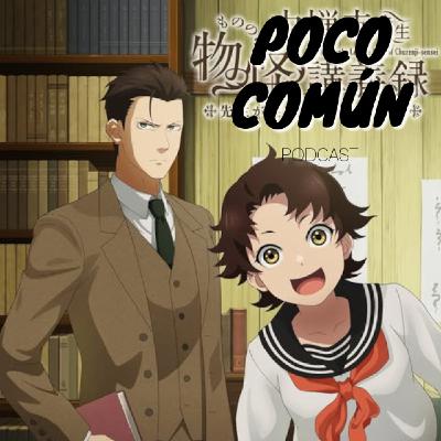 Poco Común Ep.275 Parte A "Mi Recuento de Anime de Primavera 2025"