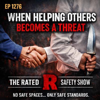 EP 1276 — When Helping Others Becomes a Threat EP 1276 — When Helping Others Becomes a Threat