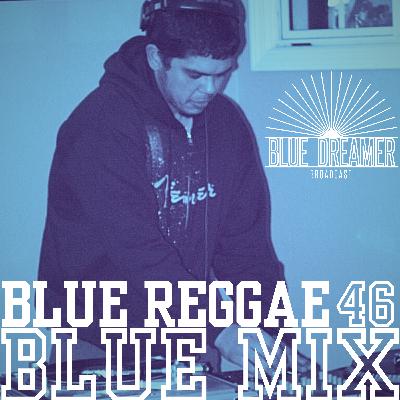 Blue Mix 46 "Blue Reggae"
