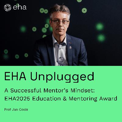 A Successful Mentor’s Mindset: EHA2025 Education & Mentoring Award (Prof Jan Cools)