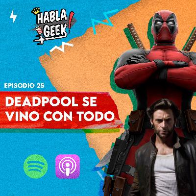 25. Deadpool se vino con todo