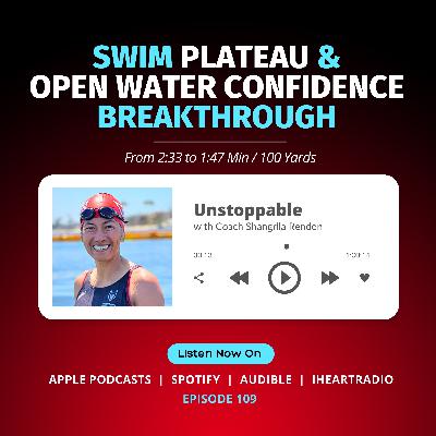 Swim Plateau & Open Water Confidence Breakthrough: From 2:33 to 1:47 Min / 100 Yards
