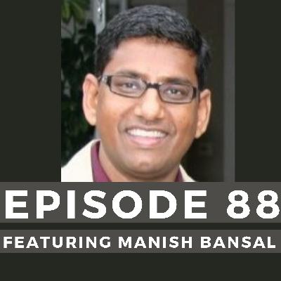 Episode-088 part 2  Cricket, The Shrine Auditorium, and the Intersection of Business and Technology with Manish Bansal of Fifth Square