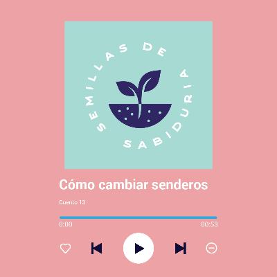 Como cambiar senderos Como cambiar senderos