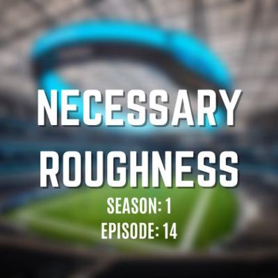 Necessary Roughness S1 E14