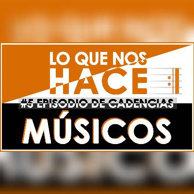 05 | Un episodio de Cadencias