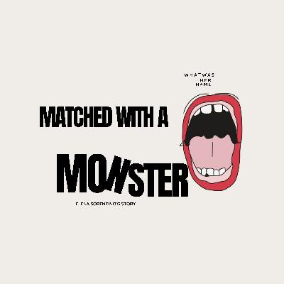 Matched with a monster with- Elena Sorentino Matched with a monster with- Elena Sorentino