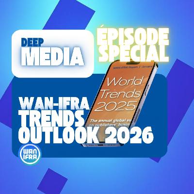 ⏪ Le récap' de Deep Media 🎙️ WAN-IFRA’s Trends Outlook 2026 ⏪ Le récap' de Deep Media 🎙️ WAN-IFRA’s Trends Outlook 2026