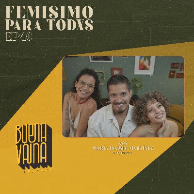Ep 41. Feminismo para Todxs (con Ma. Isabel Martínez) Ep 41. Feminismo para Todxs (con Ma. Isabel Martínez)