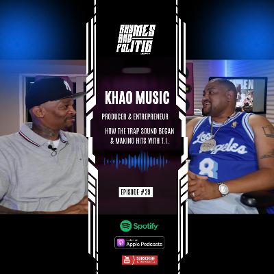 KHAO Music | The Making Of The Trap Sound, Creating Hits With T.I. & Tools For New Producers [Ep-39]