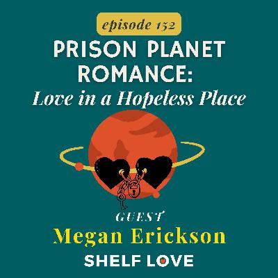 Prison Planet Romance: Love in a Hopeless Place