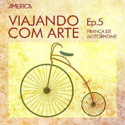 Viajando com Arte #05 – França de motorhome Viajando com Arte #05 – França de motorhome
