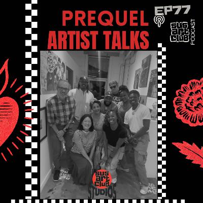 Ep 77: Prequel – Artist Talks from Studio 5