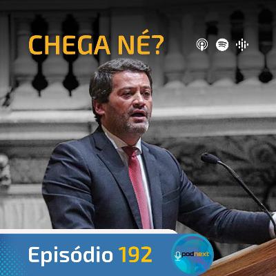 Ep. 192- CHEGA, né?
