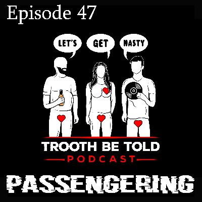 Episode 47: Passengering Episode 47: Passengering
