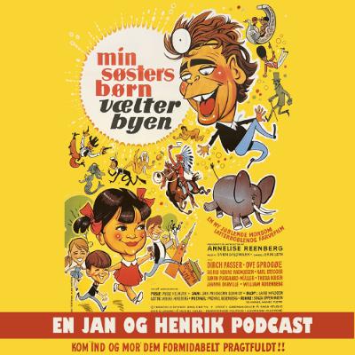 Min Søsters Børn vælter byen (1968) - En Jan og Henrik Podcast Min Søsters Børn vælter byen (1968) - En Jan og Henrik Podcast