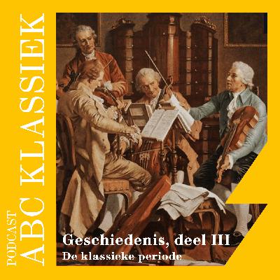 122. ABC Klassiek: geschiedenis, deel 3 (klassieke periode)
