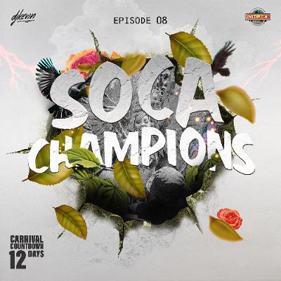 2026 SOCA MIX SERIES - SOCA CHAMPIONS EP.08 (Throwback Edition)