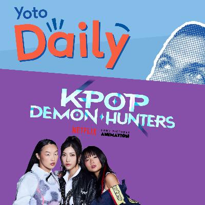 Huntr/x - Ejae, Rei Ami & Audrey Nuna on Yoto Daily
