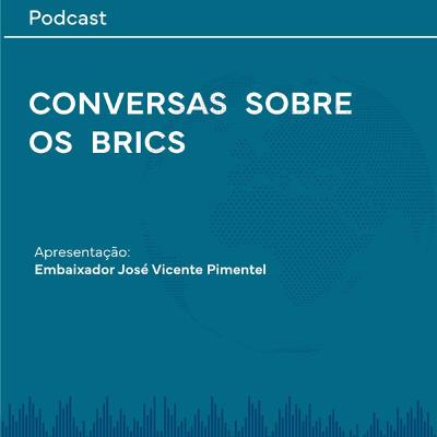 Conversas sobre os BRICS - Introdução Geral