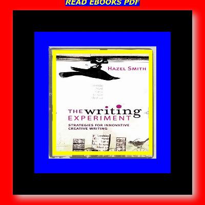 [DOWNLOADPDF] [PDF] The Writing Experiment Strategies for Innovative Creative Writing [Free Ebook]