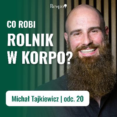 Miasto czy wieś? Co robi rolnik w korporacji? | Michał Tajkiewicz