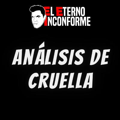 Cruella: otra película de Disney que no es para niños - EP 018 Cruella: otra película de Disney que no es para niños - EP 018