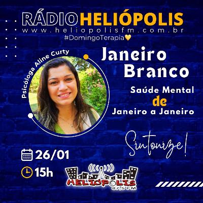 JANEIRO BRANCO: SAÚDE MENTAL DE JANEIRO A JANEIRO (O QUE FAZER PELA SAÚDE MENTAL AGORA E SEMPRE?)