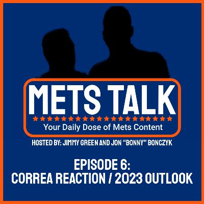 Mets Talk - Correa Reactions / 2023 Season Outlook