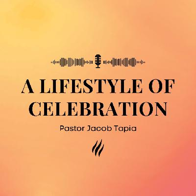A Lifestyle of Celebration | Pastor Jacob Tapia | Promise Church Minneapolis